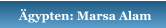 Ägypten: Marsa Alam